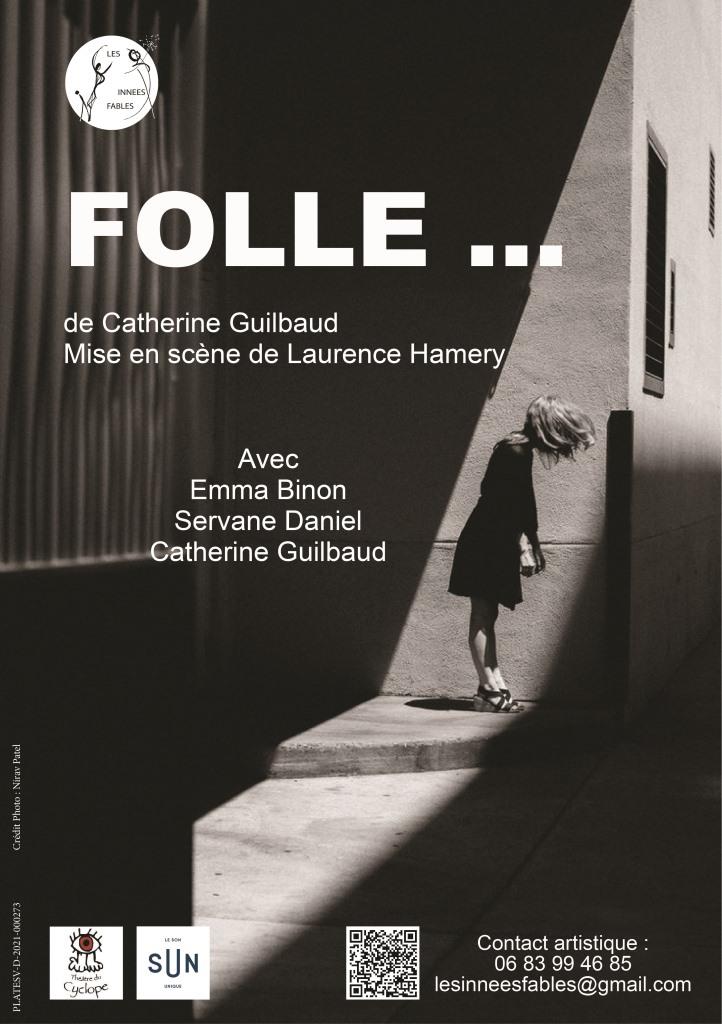 Affiche du spectacle "Folle ..." porté par la compagnie "Les Innées Fables"
